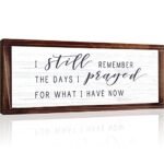 I Still Remember the Days I Prayed for What I Have Now Rustic Hanging Wood Wall Sign Retro Vintage Home Decor Wooden Farmhouse Plaque for Garden Home Farmhouse(White Background)