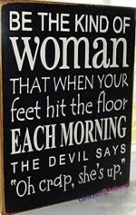 Be The Kind of Woman. The Devil Says 'Oh Crap She's Up' Wood Hand Painted Sign - Cafe Pub Decor, Rustic Wood Art, 8x12 INCH