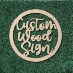Personalized Round Wood Sign, Laser Cut, Free Previews During Customization. Natural Wood Color, Sizes 12-36"